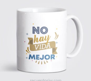 Taza “No hay vida mejor ” | Mod. 1