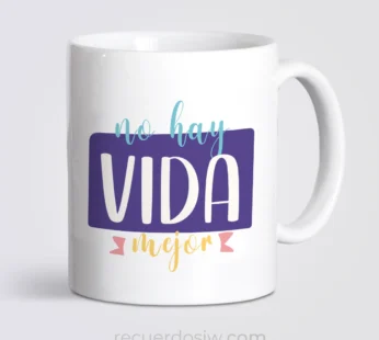 Taza “No hay vida mejor” | Mod. 5